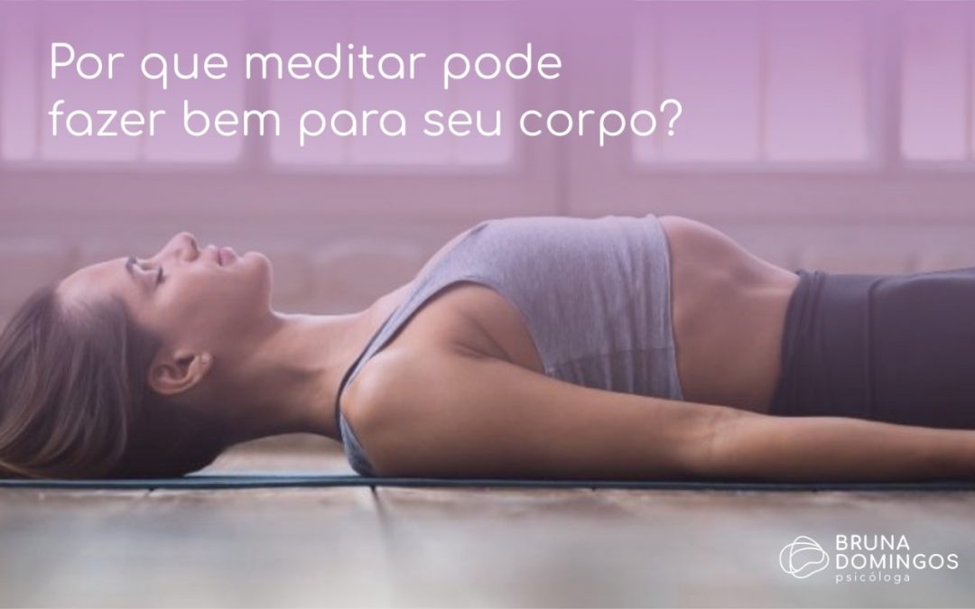 Por que meditar pode fazer bem para seu corpo?