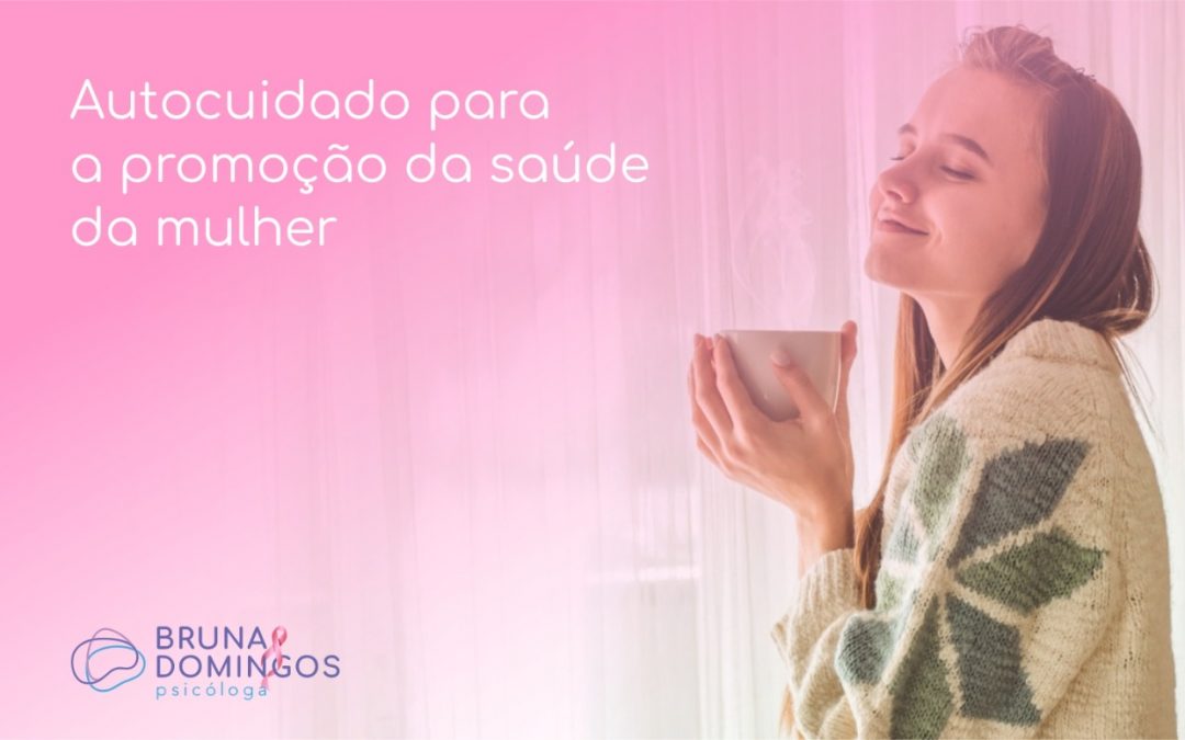 Autocuidado para a promoção da saúde da mulher