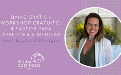 Assista ao Workshop 4 passos para aprender a meditar